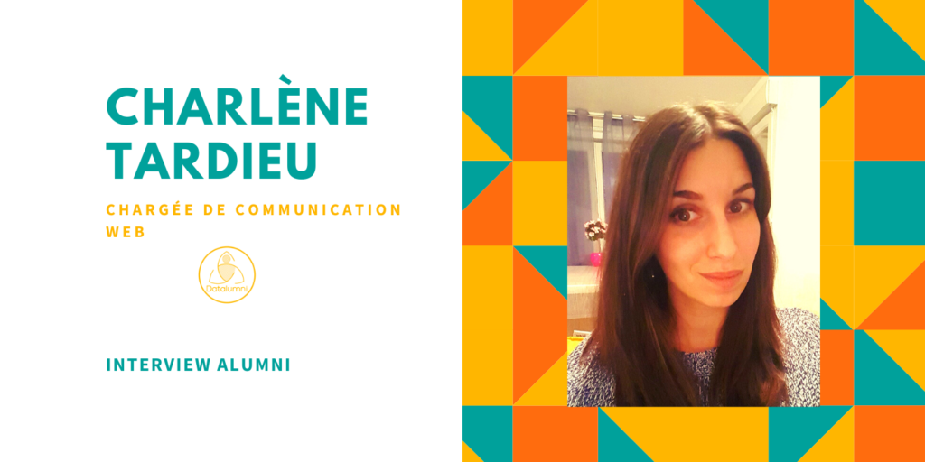 Interview Alumni - Charlène Tardieu, Chargée de Communication web